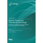 Particle Theory and Theoretical Cosmology: Dedicated to Professor Paul Howard Frampton on the Occasion of His 80th Birthday - Hardcover