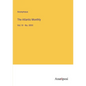 The Atlantic Monthly: Vol. IV - No. XXVI - Paperback