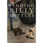 Finding Billy Battles: An Account of Peril, Transgression, and Redemption - Paperback