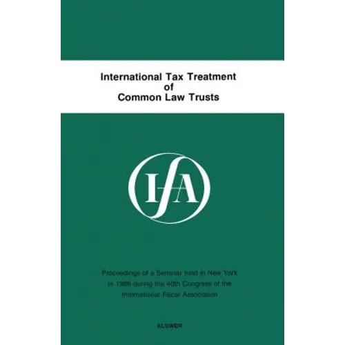 International Tax Treatment Of Common Law Trusts - Paperback