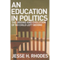 Education in Politics: The Origins and Evolution of No Child Left Behind - Paperback