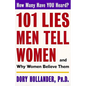 101 Lies Men Tell Women -- And Why Women Believe Them - Paperback