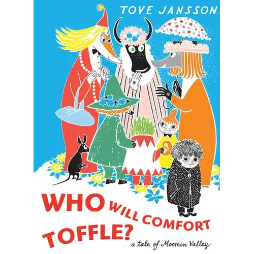 Who Will Comfort Toffle: A Tale of Moomin Valley - Hardcover