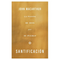 Santificación: La Pasión de Dios Por Su Pueblo - Paperback