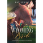 Wyoming Bride: A Western Historical Romance - Paperback
