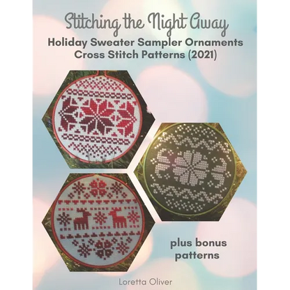 Stitching the Night Away Holiday Sweater Sampler Ornaments Cross Stitch Patterns (2021) - Paperback