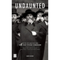 Undaunted: How the Sixth Lubavitcher Rebbe Yosef Yitzchak Schneersohn Saved Russian Jewry, Reimagined American Judaism, Ignited a Global Jewish Renais - Hardcover