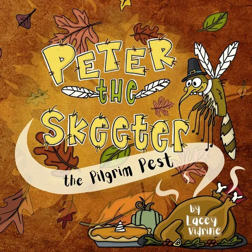 Peter the Skeeter: The Pilgrim Pest - Paperback