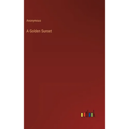 A Golden Sunset - Hardcover