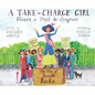 A Take-Charge Girl Blazes a Trail to Congress: The Story of Jeannette Rankin - Hardcover