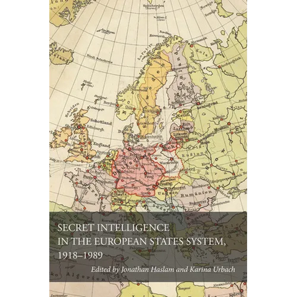 Secret Intelligence in the European States System, 1918-1989 - Hardcover