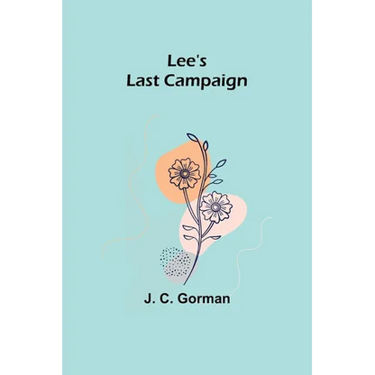 Lee's Last Campaign - Paperback