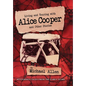 Living and Touring with Alice Cooper and Other Stories - Hardcover
