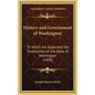 History and Government of Washington: To Which Are Appended the Constitution of the State of Washington (1898) - Hardcover