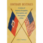 Contrary Destinies: A Century of America's Occupation, Deoccupation, and Reoccupation of Haiti - Hardcover