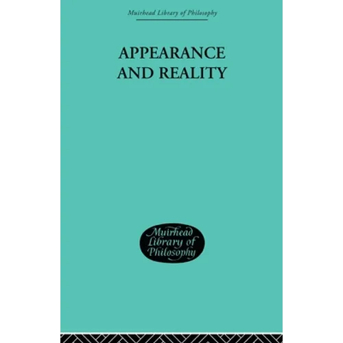 Appearance and Reality: A Metaphysical Essay - Paperback