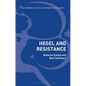 Hegel and Resistance: History, Politics and Dialectics - Paperback