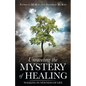 Unraveling the Mystery of Healing - Paperback