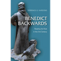 Benedict Backwards: Reading the Rule in the Twenty-First Century - Paperback
