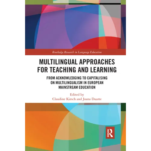 Multilingual Approaches for Teaching and Learning: From Acknowledging to Capitalising on Multilingualism in European Mainstream Education - Paperback