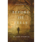 Before He Feels (A Mackenzie White Mystery-Book 6) - Paperback