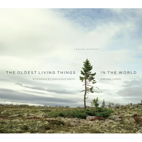 The Oldest Living Things in the World - Hardcover
