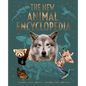 The New Animal Encyclopedia: Mammals, Birds, Reptiles, Sea Creatures, and More! - Hardcover