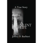A Silent Life: A True Story - Paperback