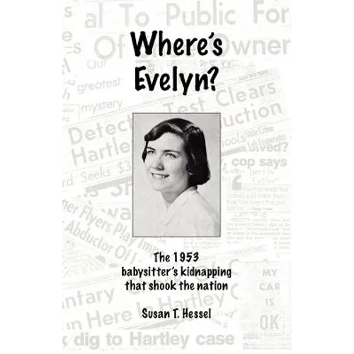 Where's Evelyn?: The 1953 babysitter's kidnapping that shook the nation - Paperback