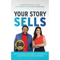 Your Story Sells: Your Story is Your Superpower - Hardcover