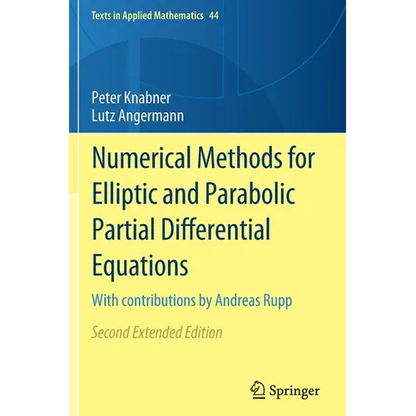 Numerical Methods for Elliptic and Parabolic Partial Differential Equations: With Contributions by Andreas Rupp - Paperback