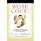 Word Court: Wherein Verbal Virtue is Rewarded, Crimes Against the Language Are Punished, and Poetic Justice is Done - Paperback