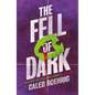 The Fell of Dark - Paperback