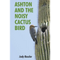 Ashton and the Noisy Cactus Bird - Paperback