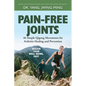 Pain-Free Joints: 46 Simple Qigong Movements for Arthritis Healing and Prevention - Hardcover