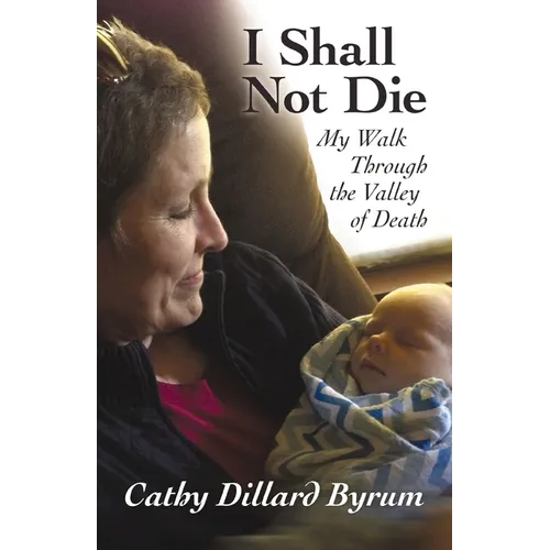 I Shall Not Die: My Walk Through the Valley of Death - Paperback