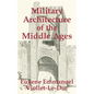 Military Architecture of the Middle Ages - Paperback