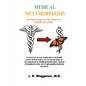 Medical Metamorphosis - Paperback
