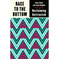 Race to the Bottom: Reclaiming Antiracism - Paperback