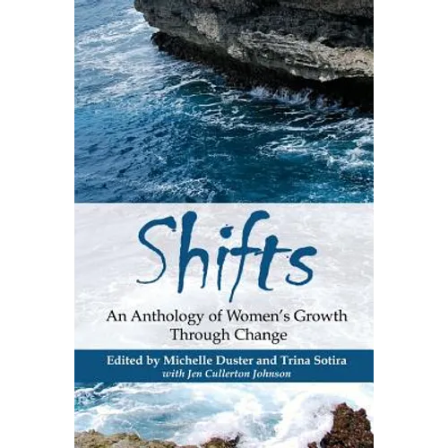 Shifts: An Anthology of Women's Growth Through Change - Paperback