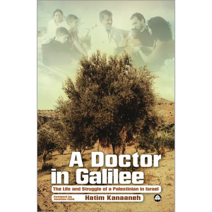 A Doctor in Galilee: The Life and Struggle of a Palestinian in Israel - Paperback