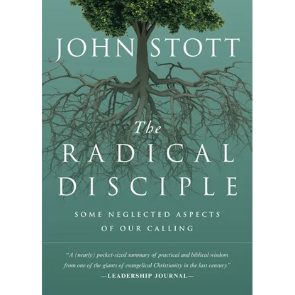 The Radical Disciple: Some Neglected Aspects of Our Calling - Paperback
