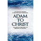 Adam to Christ: An Accurate Account of Old Testament Chronology: The Lineage of Jesus from the Beginning of Creation - Paperback