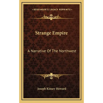 Strange Empire: A Narrative Of The Northwest - Hardcover