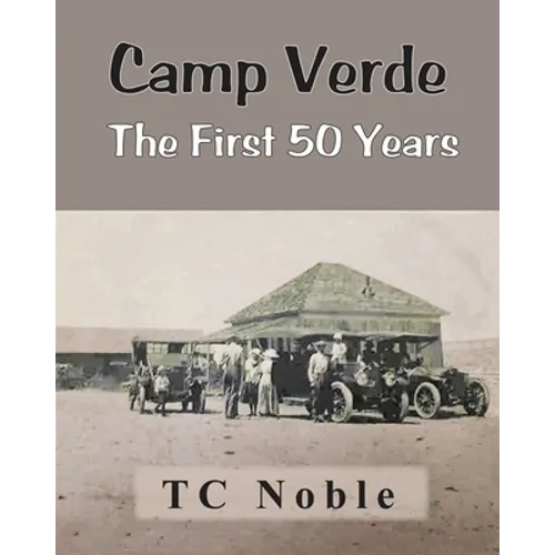 Camp Verde The First 50 Years - Paperback