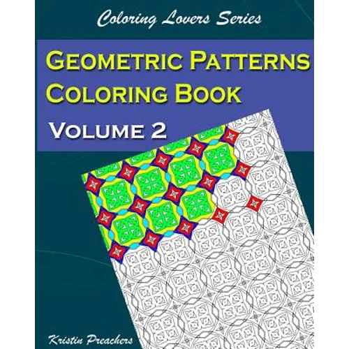 Geometric Patterns Coloring Book Volume 2 - Paperback