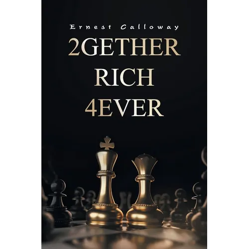 2Gether Rich 4Ever: Book I - Paperback