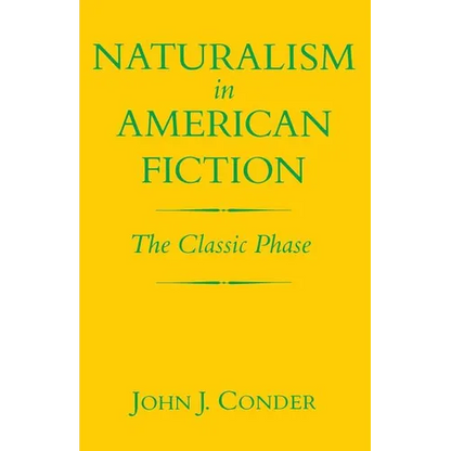 Naturalism in American Fiction: The Classic Phase - Paperback