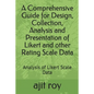 A Comprehensive Guide for Design, Collection, Analysis and Presentation of Likert and other Rating Scale Data: Analysis of Likert Scale Data - Paperback