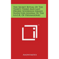 The Secret Ritual Of The Thirty-Third And Last Degree Sovereign Grand Inspector General Of The A.A.S.R. Of Freemasonry - Hardcover